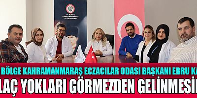 BAŞKAN KAYA: “İLACA ERİŞİMDE KRİZ YAŞANIYOR”